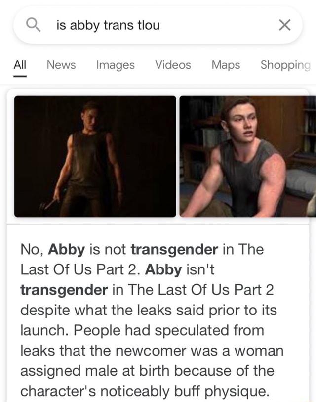 Is abby trans tlou All News Images Videos Maps Shopping No, Abby is not  transgender in The Last Of Us Part 2. Abby isn't transgender in The Last Of  Us Part 2