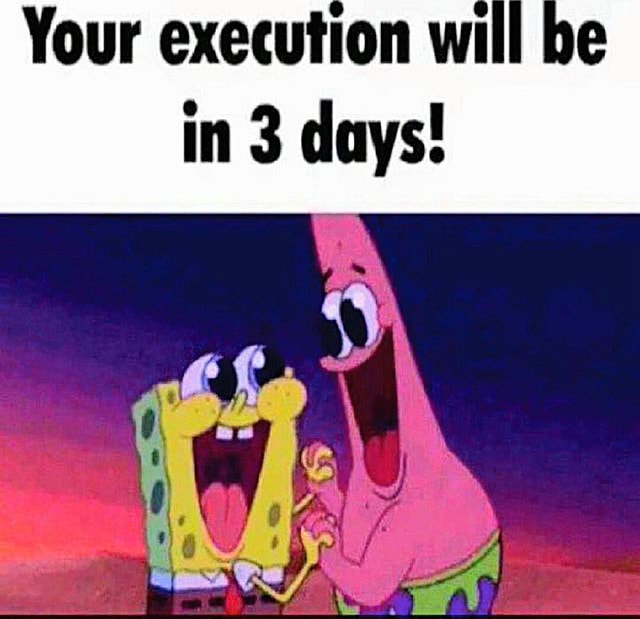 your-execution-wi-in-3-days-ifunny