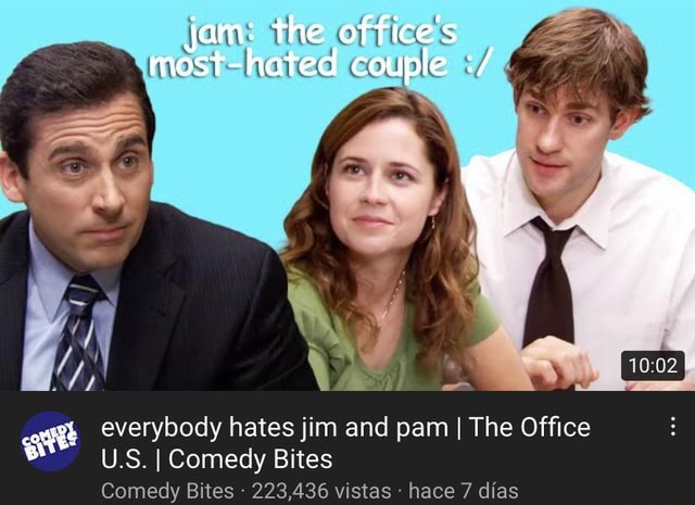 Jam The Offices Most Hated Couple Everybody Hates Jim And Pam I The 