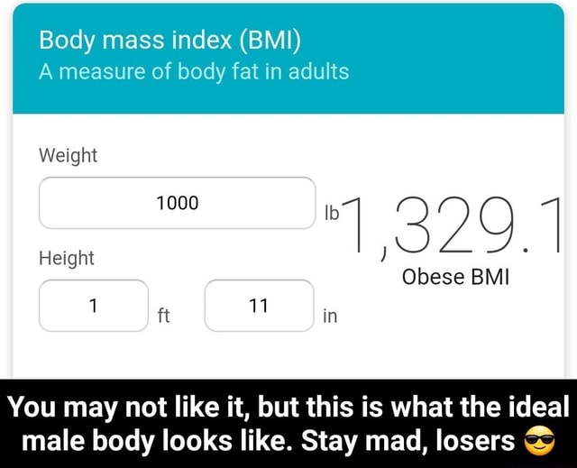 Body mass index (BMI) A measure of body fat in adults Weight You may ...