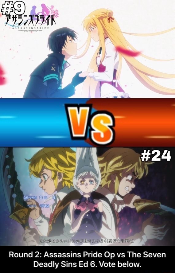 Round 2 Assassins Pride Op Vs The Seven Deadly Sins Ed 6 Vote Below Round 2 Assassins Pride Op Vs The Seven Deadly Sins Ed 6 Vote Below