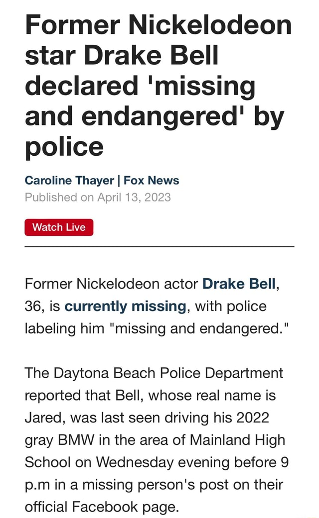 Former Nickelodeon star Drake Bell declared 'missing and endangered' by