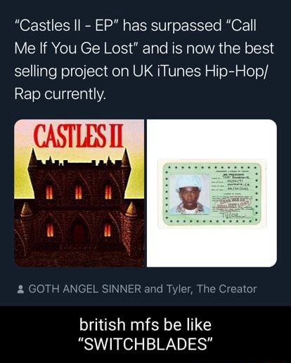 Castles Il Ep Has Surpassed Call Me If You Ge Lost And Is Now The Best Selling Project On Uk Itunes Hip Hop Rap Currently Goth Angel Sinner And Tyler The Creator