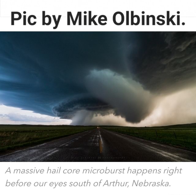 Pic By Mike Olbinski. A Massive Hail Core Microburst Happens Right ...