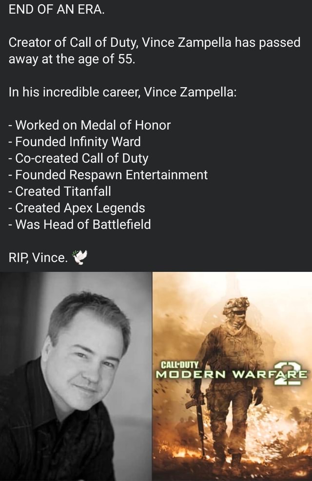 END OF AN ERA. Creator of Call of Duty, Vince Zampella has passed away ...