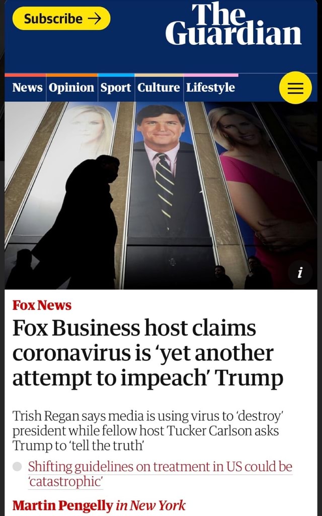 Sits Guardian News Opinion Sport Culture Lifestyle Fox News Fox Business host claims coronavirus