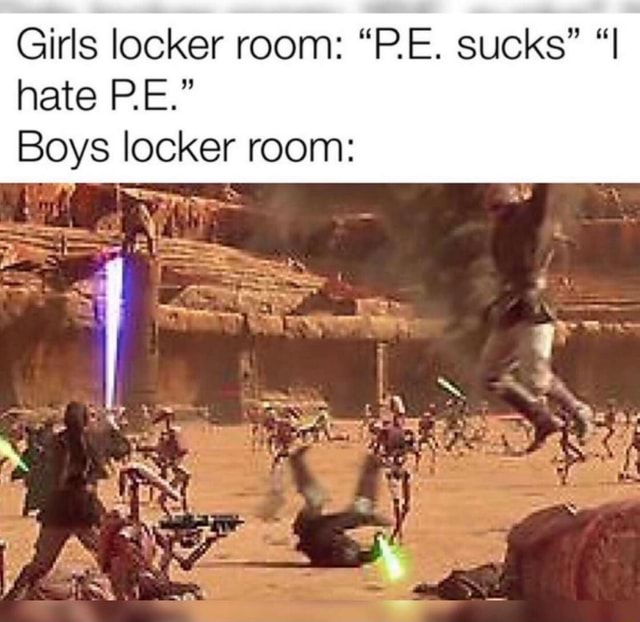 Girls Locker Room “pe Sucks Hate Pe” Boys Locker Room 79 Ifunny 5048
