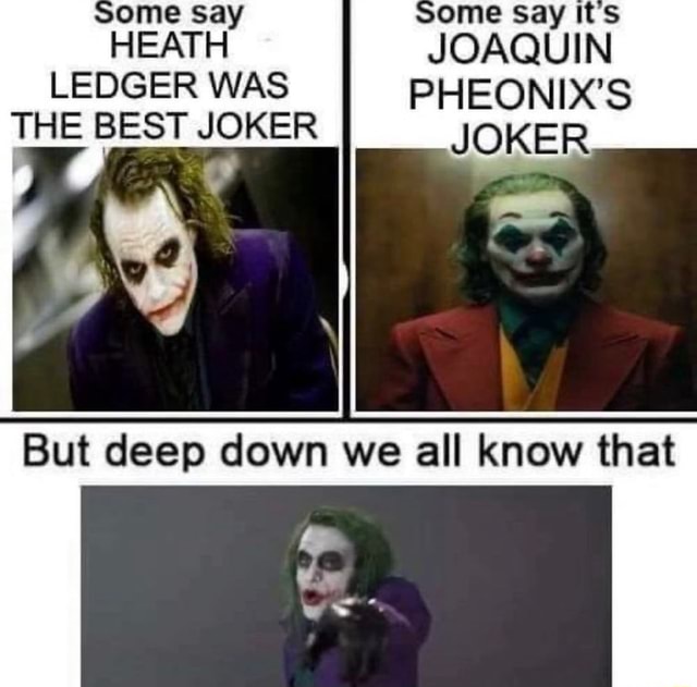 SOMe say SOMME SAY JOAQUIN HEATH LEDGER WAS PHEONIX'S THE BEST JOKER ...