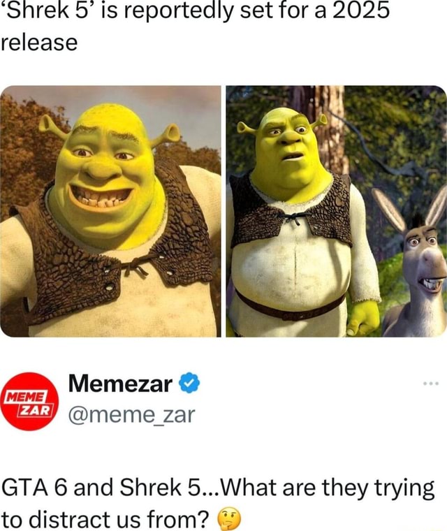 'Shrek is reportedly set for a 2025 release Memezar @meme zar GTA 6 and ...