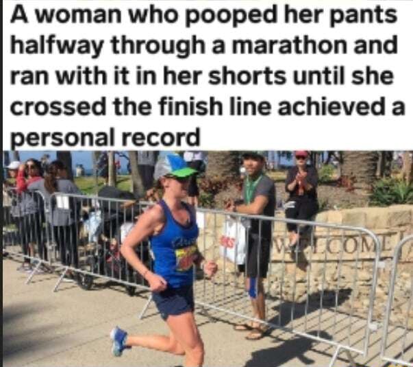 A woman who pooped her pants halfway through a marathon and ran with it ...