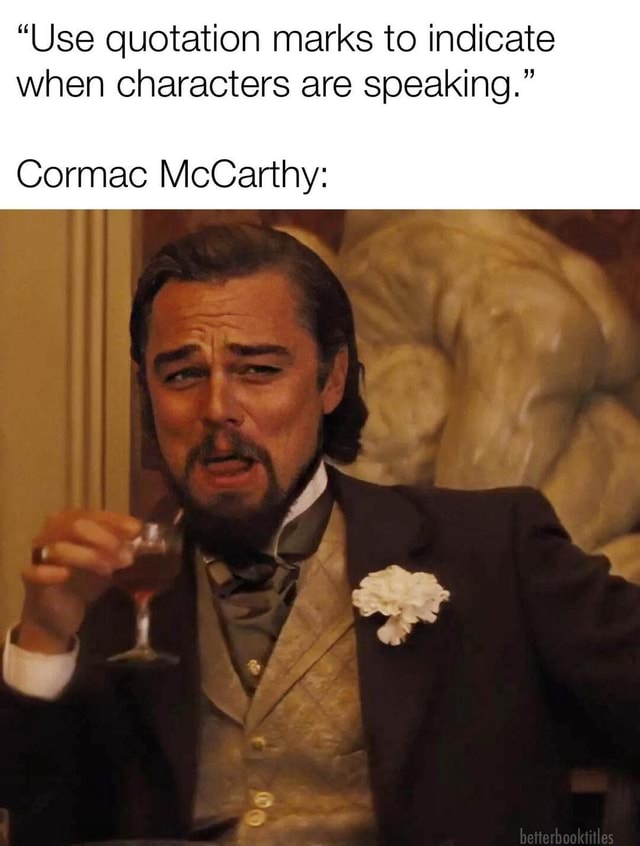 "Use quotation marks to indicate when characters