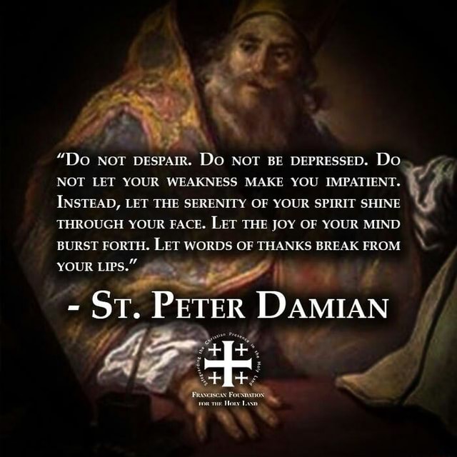 "Do NOT DESPAIR. DO NOT BE DEPRESSED. Do NOT LET YOUR WEAKNESS MAKE YOU