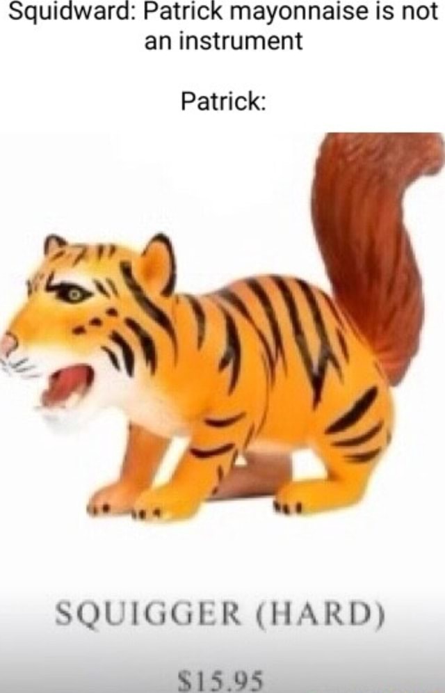 Squidward Patrick mayonnaise is not an instrument Patrick I LR (HARD