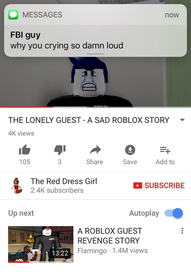 Messages Fbi Guy Why You Crying So Damn Loud The Lonely Guest A Sad Roblox Story V A Roblox Guest Revenge Story Flamingo 1 4m Views - why you crying roblox