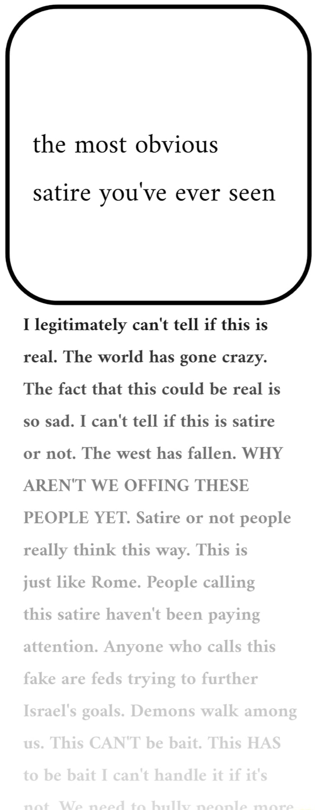 The most obvious satire you've ever seen I legitimately can't tell if this is real. The world