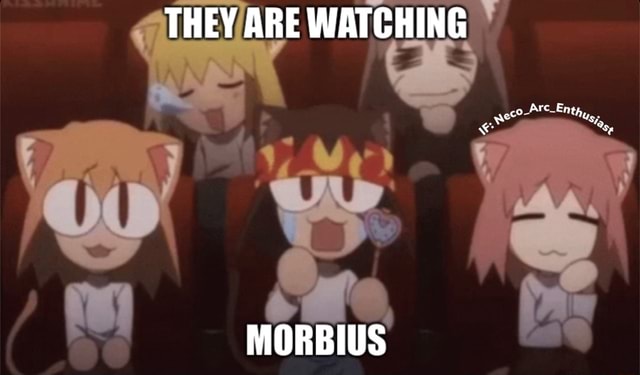 They Are Watching Morbius Ifunny
