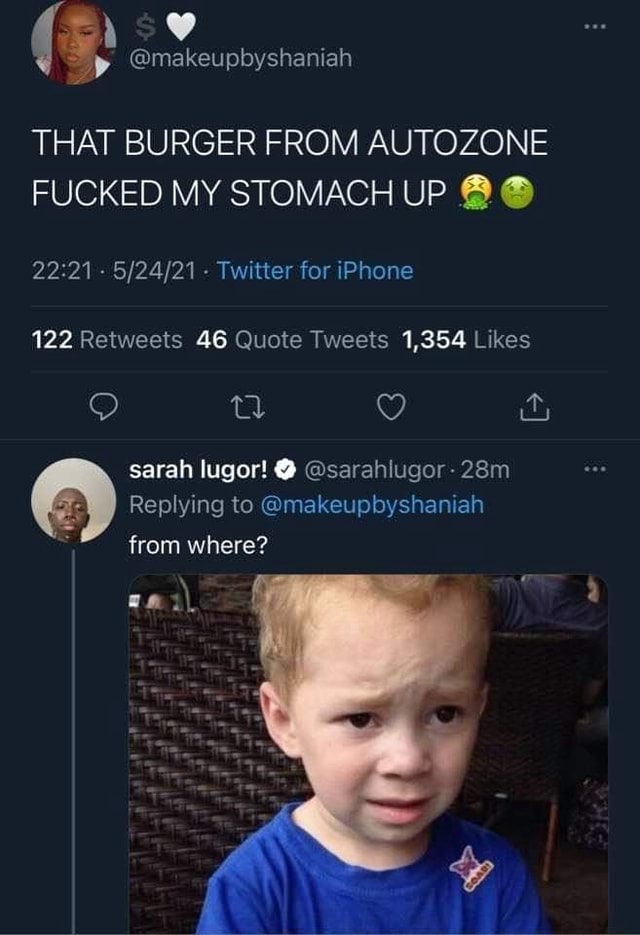 makeupbyshaniah THAT BURGER FROM AUTOZONE FUCKED MY STOMACH UP