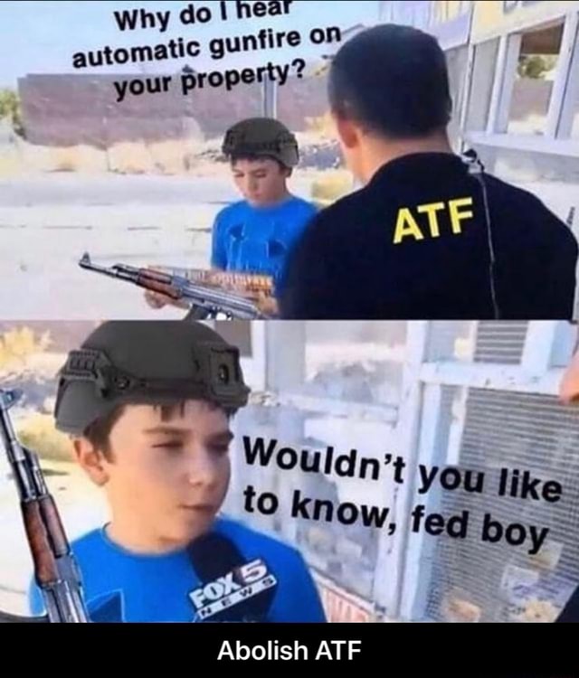 Abolish ATF - Abolish ATF - iFunny