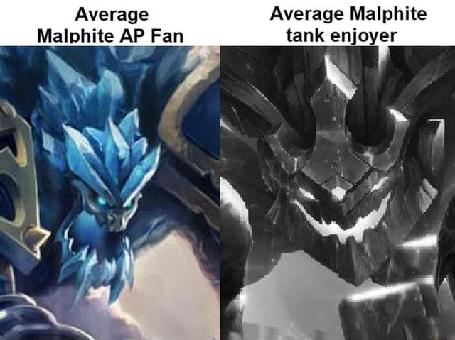 Average Average Malphite Malphite Ap Fan Tank Enjoyer