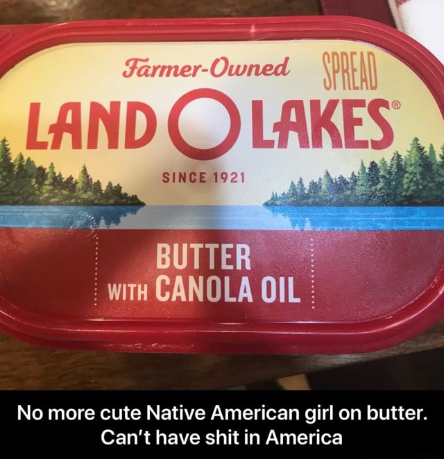 Owned Y FarmerO BUTTER No more cute Native American girl on butter