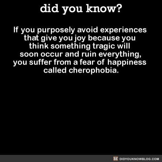 Did you know? If you purposely avoid experiences that give you joy ...