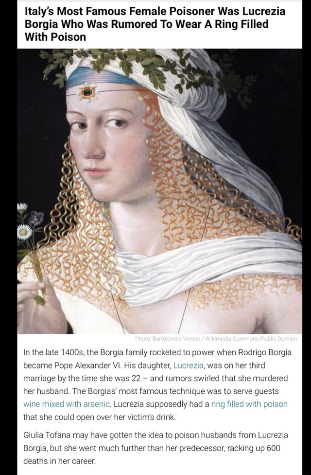 Italy's Most Famous Female Poisoner Was Lucrezia Borgia Who Was Rumored ...