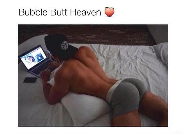 Bubble butt heaven