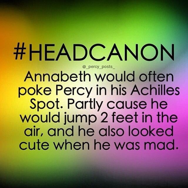 #HEADÇANON I Annabeth would often poke Percy in his Achilles Spot ...