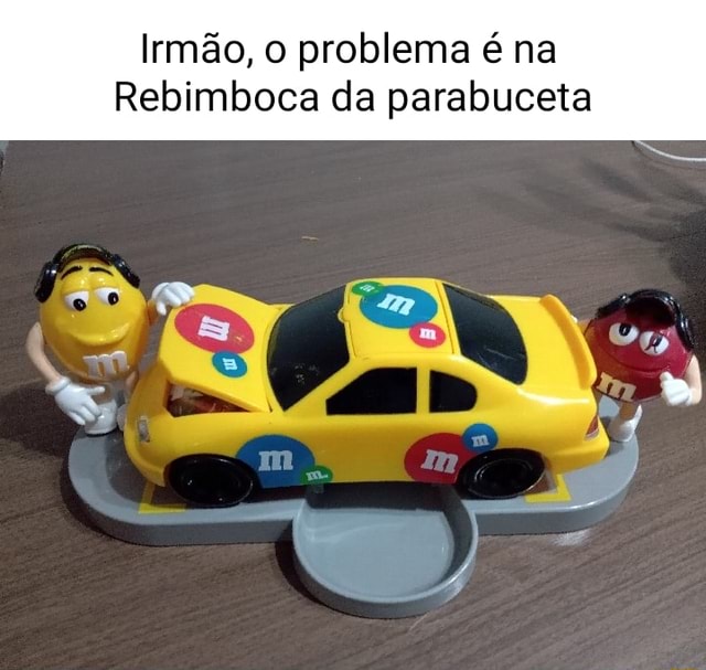 Irmão, o problema é na Rebimboca da parabuceta iFunny