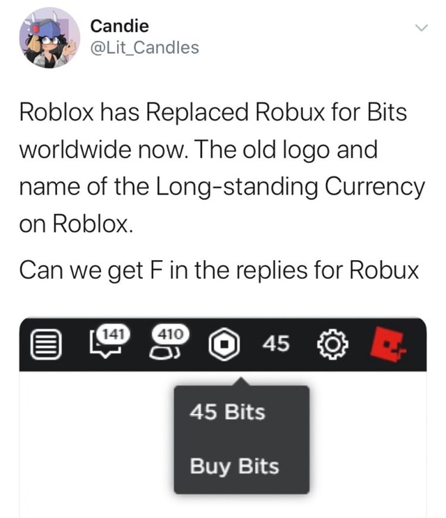 Roblox Has Replaced Robux For Bits Worldwide Now The Old Logo And Name Of The Long Standing Currency On Roblox Can We Get F In The Replies For Robux - roblox old currency name