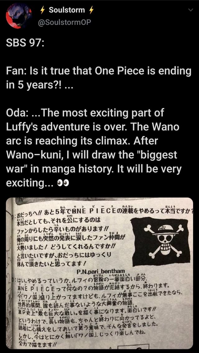 Soulstorm Soulstermop Sbs 97 Fan Is It True That One Piece Is Ending In 5 Years Oda The Most Exciting Part Of Luffy S Adventure Is Over The Wano Arc Is Reaching Its