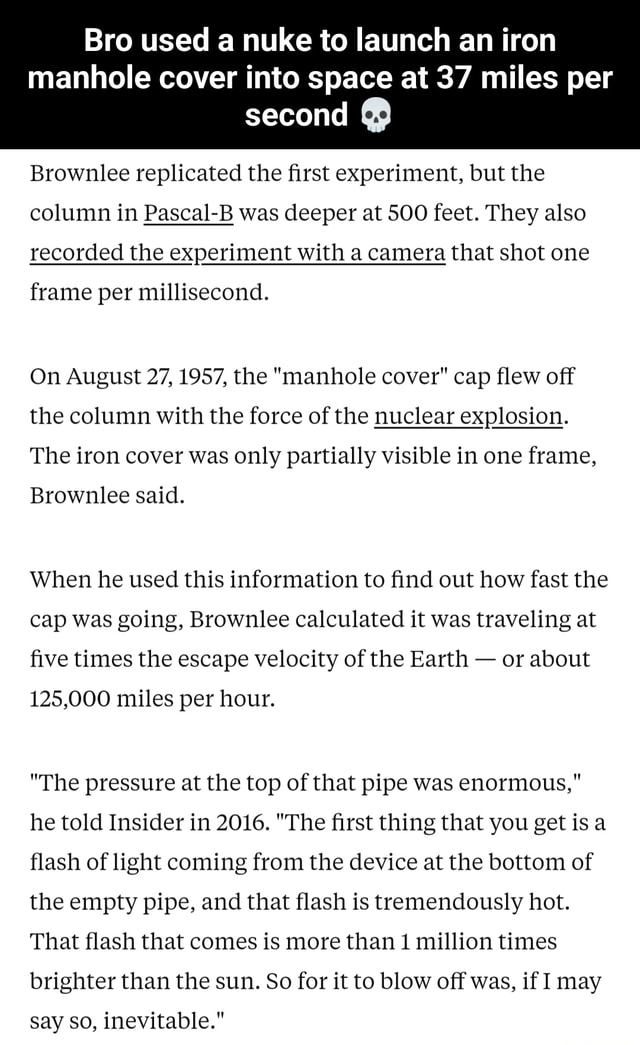 Bro used a nuke to launch an iron manhole cover into space at 37 miles ...