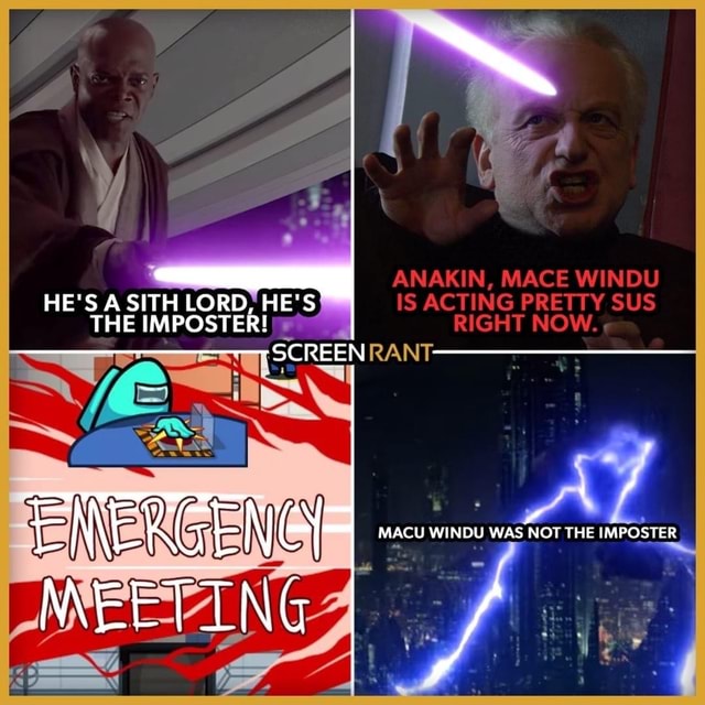 He S A Sith Lord He S Imposter The Imposter Scree Meeting Anakin Mace Windu Is Acting Pretty Sus Right Now Rant Macu Windu Was Not The Imposter Ifunny