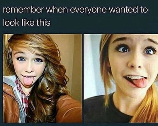 Remember when everyone wanted to look like this - iFunny