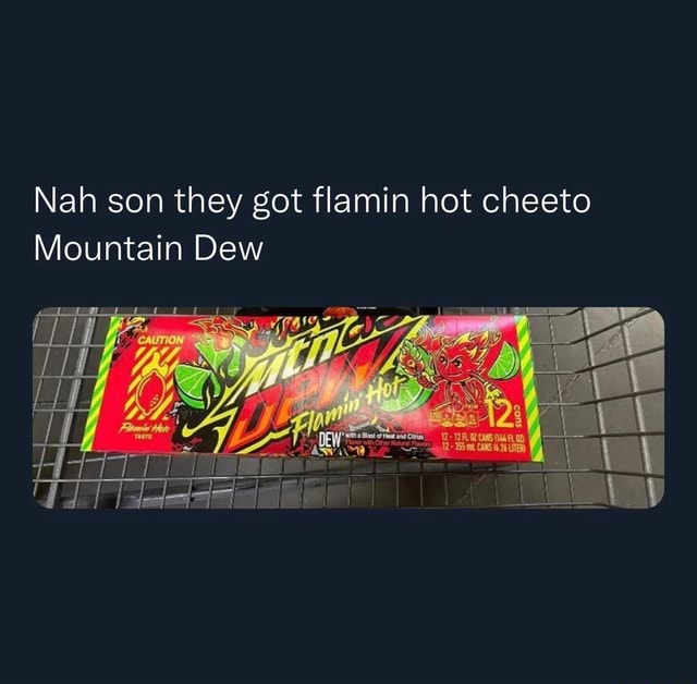 hot cheeto mountain dew