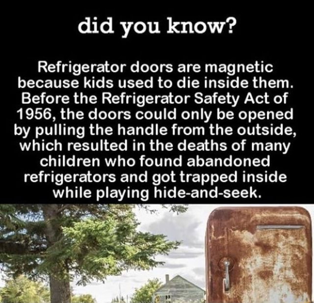 Did you know? Refrigerator doors are because kids used to die