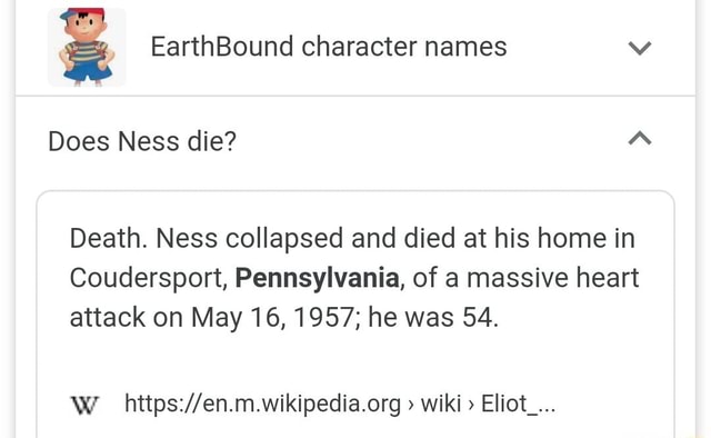 % EarthBound character names v Death. Ness collapsed and died at his