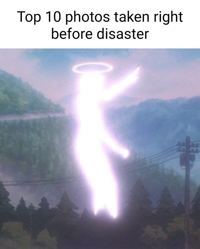 Top 10 photos taken right before disaster - iFunny