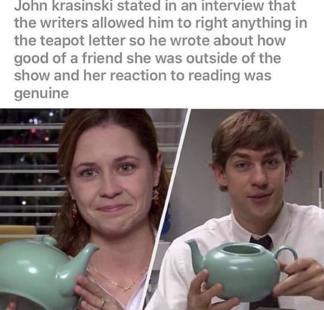 Onn krasinski stated In an Interview that the writers allowed him to