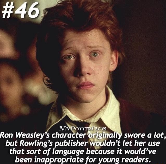 Ron Weasleys chara ter Jupi a , swore a lot, but Rowling's publisher'wn ...