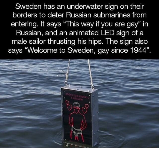 Sweden has an underwater sign on their borders to deter Russian