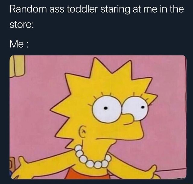 Random ass toddler staring at me in the store: - iFunny