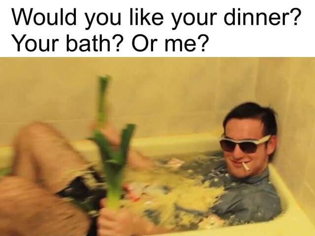 i eat my dinner in the bathtub