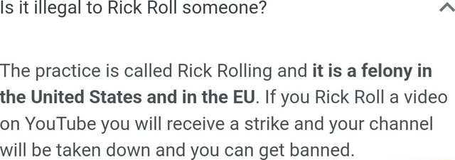 Is it illegal to Rick Roll someone? The practice is called Rick Rolling and  it is