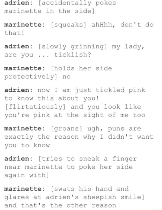 Adrian: [accidentally pokes marinette in the side] marinette: [squeaks ...