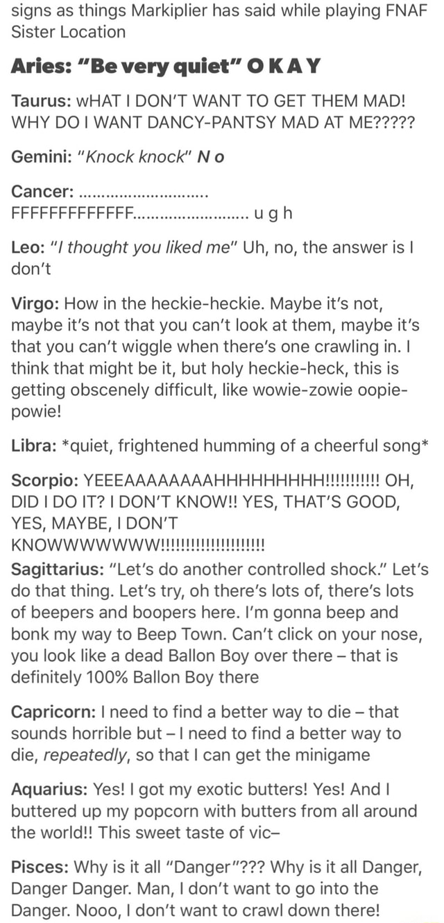 Signs as things Markiplier has said while playing FNAF