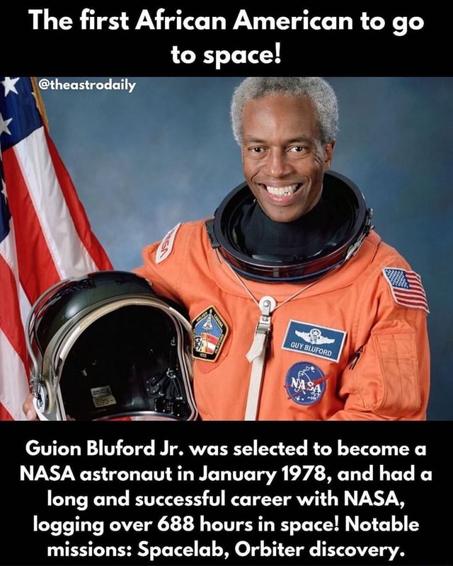 The first African American to go to space! Guion Bluford Jr. was ...