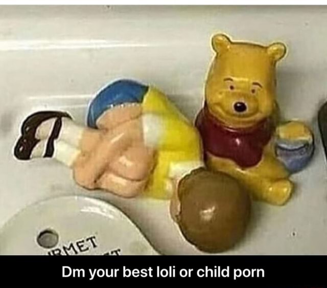Dm your best Ioli or child porn - Dm your best loli or child porn - iFunny
