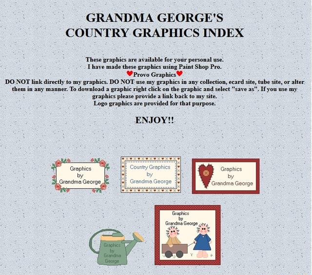 GRANDMA GEORGE'S COUNTRY GRAPHICS INDEX These graphics are available ...