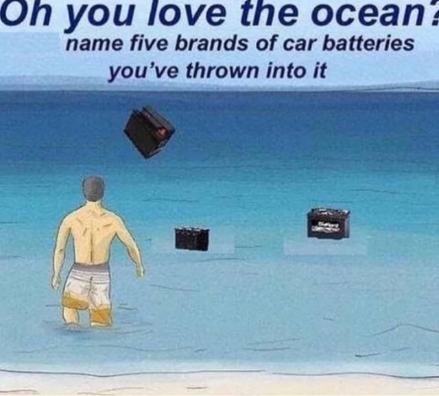 throwing car batteries into the ocean